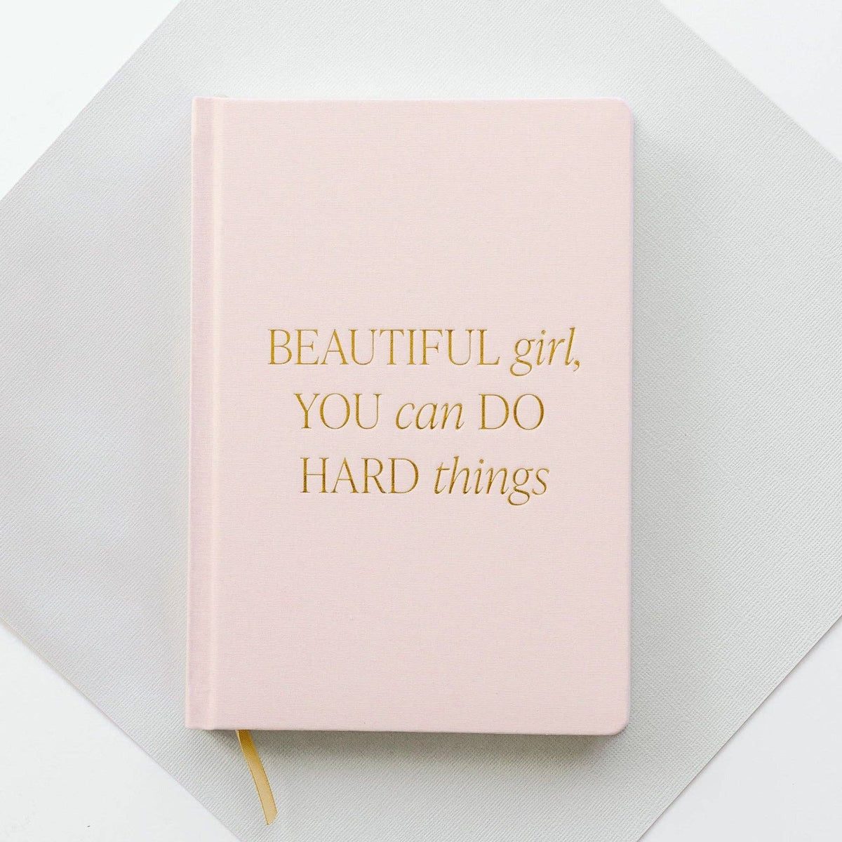 Beautiful Girl, You Can Do Hard Things – Pink Fabric Journal
