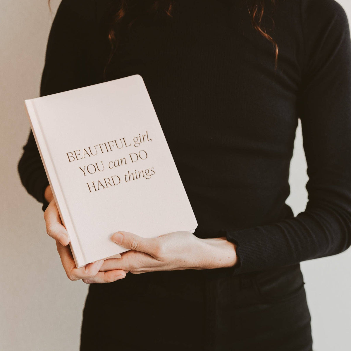 Beautiful Girl, You Can Do Hard Things – Pink Fabric Journal